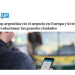 Esta app argentina vio el negocio en Europa y lo trae para revolucionar las grandes ciudades