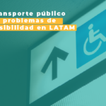 Transporte público y accesibilidad en Latinoamérica: ¿un problema?