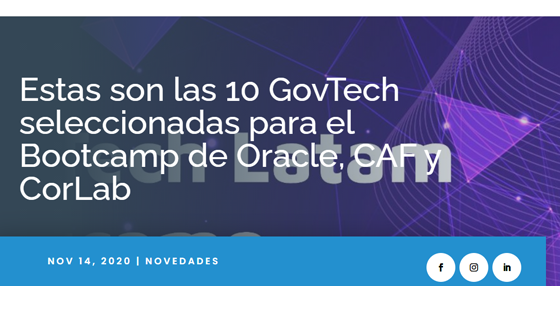 Estas son las 10 GovTech seleccionadas para el Bootcamp de Oracle, CAF y CorLab