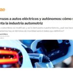 De carrozas a autos eléctricos y autónomos: cómo se reinventa la industria automotriz