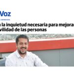 Con la inquietud necesaria para mejorar la movilidad de las personas￼￼￼