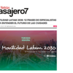 Movilidad Latam 2030: 12 frases de especialistas para entender el futuro de las ciudades